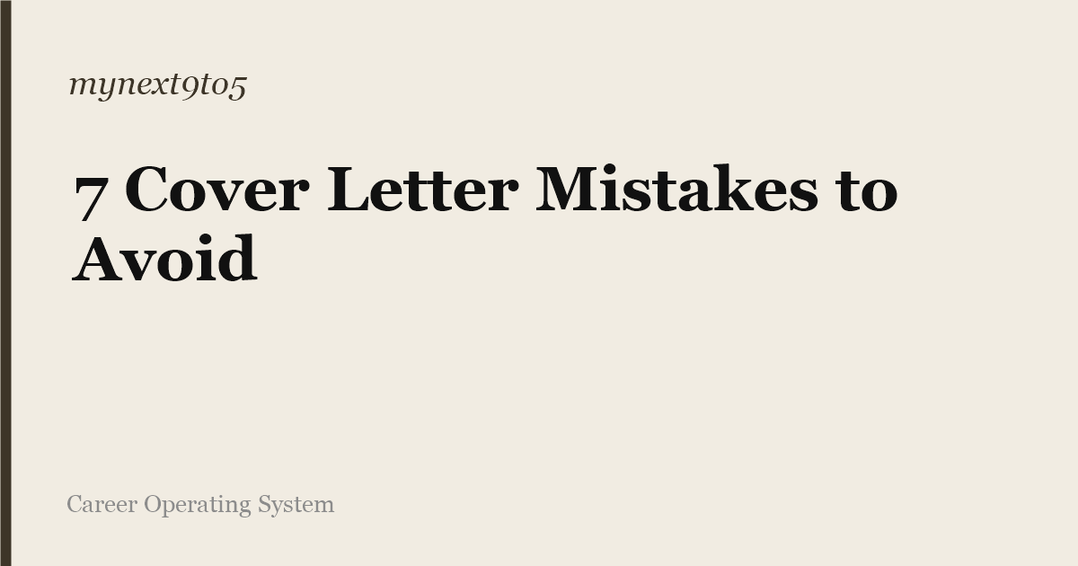 7 Cover Letter Mistakes to Avoid