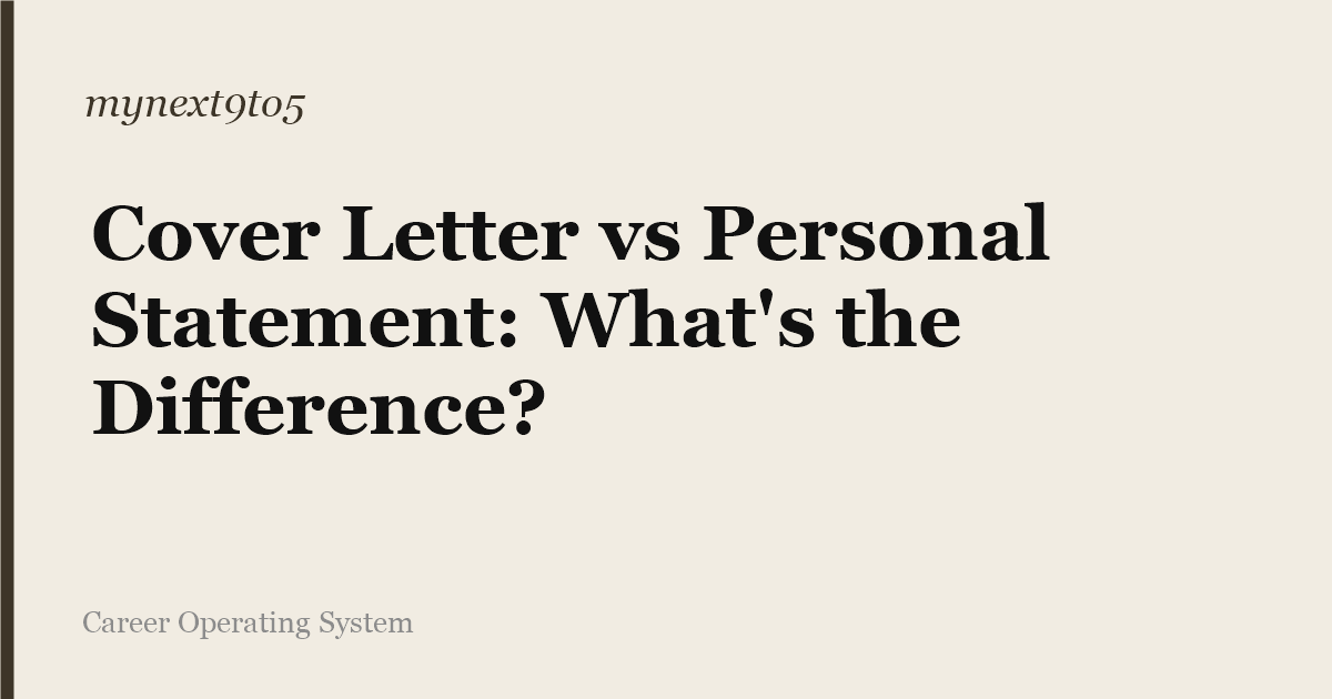 Cover Letter vs Personal Statement: What's the Difference?