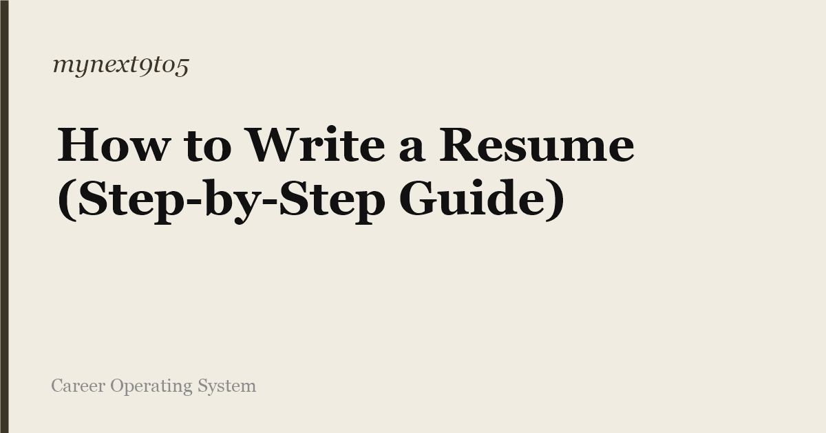 How to Write a Resume (Step-by-Step Guide)