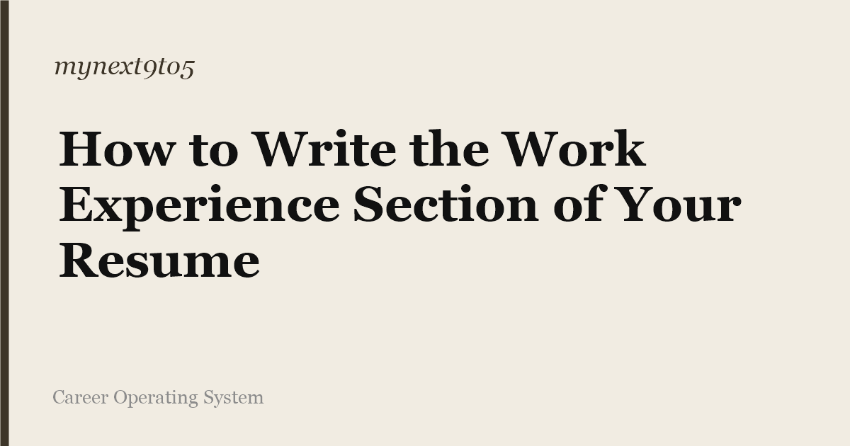How to Write the Work Experience Section of Your Resume